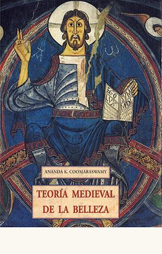 TEORIA MEDIEVAL DE LA BELLEZA | 9788476515303 | COOMARASWAMY, ANANDA K.