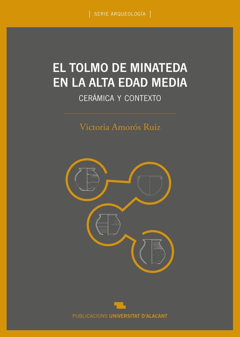 TOLMO DE MINATEDA EN LA ALTA EDAD MEDIA, EL | 9788497176354 | AMORÓS RUIZ, VICTORIA