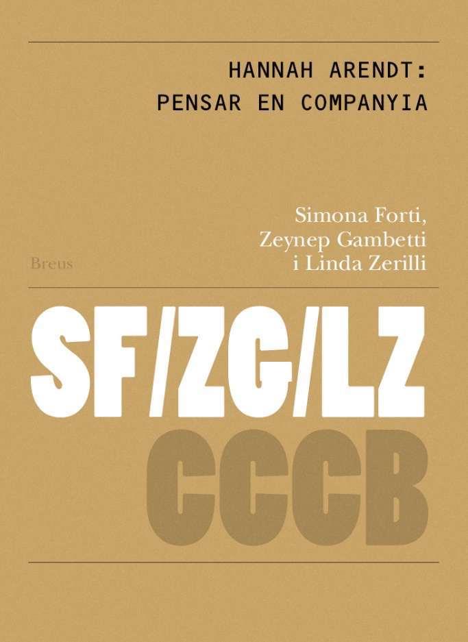HANNAH ARENDT : PENSAR EN COMPANYIA / HANNAH ARENDT : THINKING IN COMPANY | 9788409688098 | FORTI, SIMONA / GAMBETTI, ZEYNEP / ZEREILLI, LINDA / SIRCZUK, MATIAS