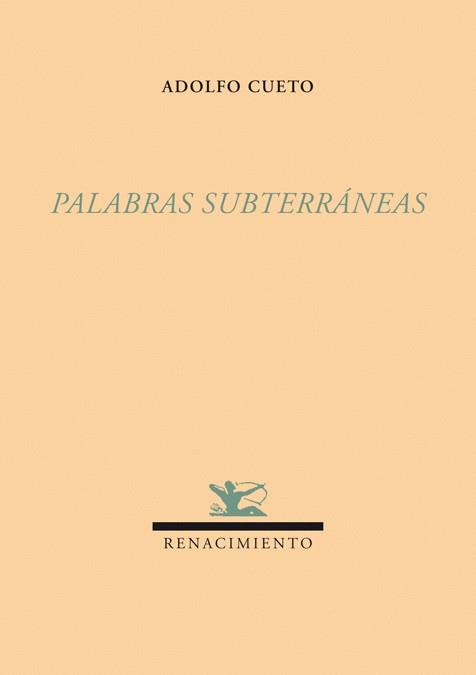 PALABRAS SUBTERRANEAS | 9788484725145 | CUETO, ADOLFO