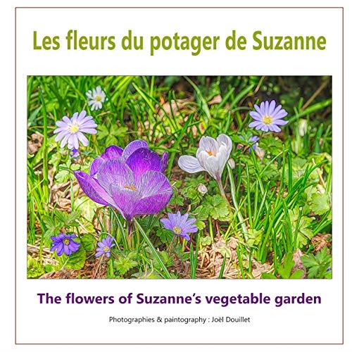 FLEURS DU POTAGER DE SUZANNE, LES | 9782322204595 | DOUILLET, JOEL