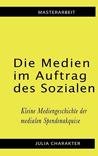 DIE MEDIEN IM AUFTRAG DES SOZIALEN | 9783751904605 | CHARAKTER, JULIA