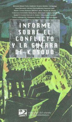 INFORME SOBRE EL CONFLICTO Y GUERRA DE KOSOVO | 9788487198595