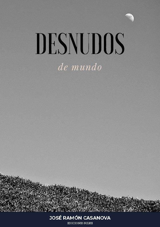 DESNUDOS DE MUNDO | 9788494656088 | CASANOVA, JOSÉ RAMON