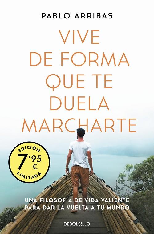 VIVE DE FORMA QUE TE DUELA MARCHARTE (EDICIÓN LIMITADA) | 9788466358767 | ARRIBAS, PABLO
