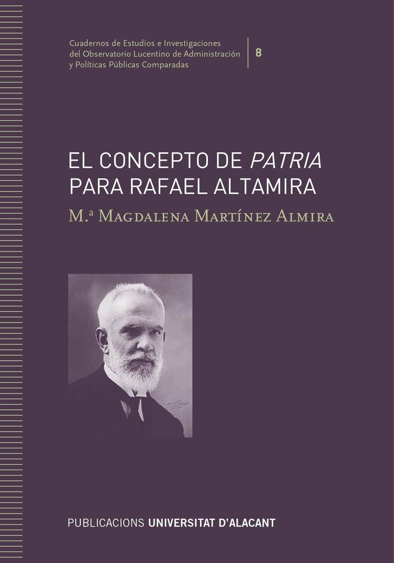 CONCEPTO DE PATRIA PARA RAFAEL ALTAMIRA, EL | 9788413020969 | MARTÍNEZ ALMIRA, Mª MAGDALENA