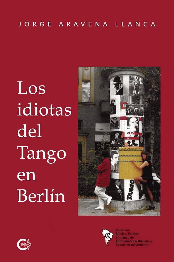 IDIOTAS DEL TANGO EN BERLÍN, LOS | 9788418018176 | ARAVENA LLANCA, JORGE