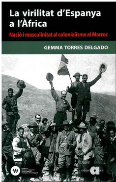 VIRILITAT D'ESPANYA A L'ÀFRICA, LA | 9788478228454 | TORRES DELGADO, GEMMA
