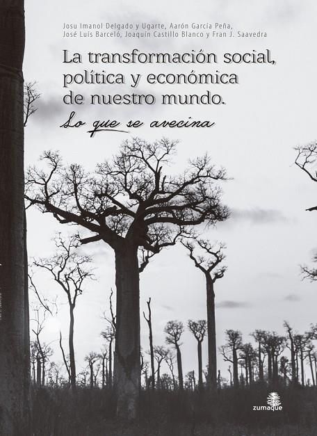 TRANSFORMACIÓN SOCIAL, POLÍTICA  Y ECONÓMICA, LA | 9788494011085 | BARCELO, JOSE LUIS / CASTILLO BLANCO, JOAQUI