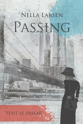 PASSING. FENT-SE PASSAR | 9788412017052 | LARSEN, NELLA