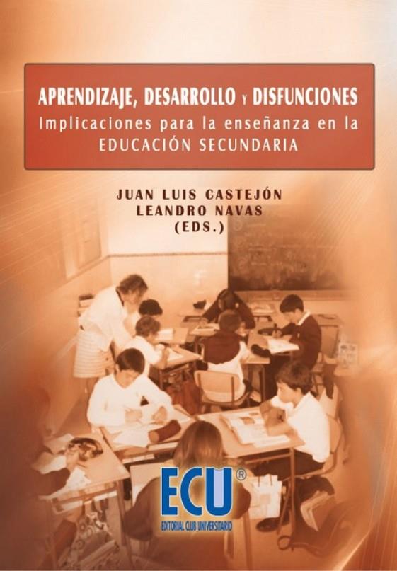 APRENDIZAJE, DESARROLLO Y DISFUNCIONES | 9788484549406 | NAVAS MARTÍNEZ, LEANDRO / CASTEJÓN COSTA, JUAN LUIS