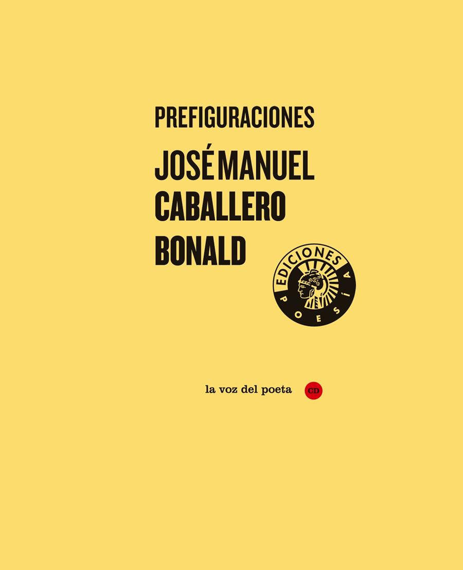 PREFIGURACIONES (+CD) | 9788487619533 | CABALLERO BONALD, JOSÉ MANUEL