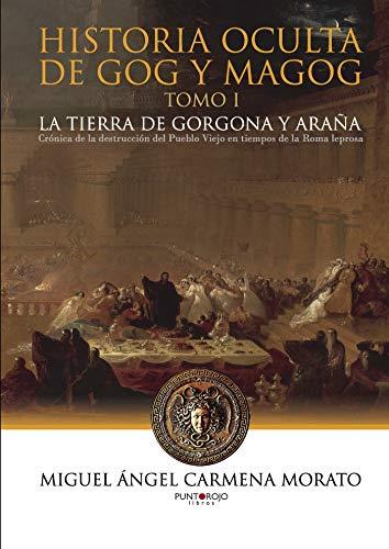 HISTORIA OCULTA DE GOG Y MAGOG | 9788415833727 | CARMENA MORATO, MIGUEL ÁNGEL