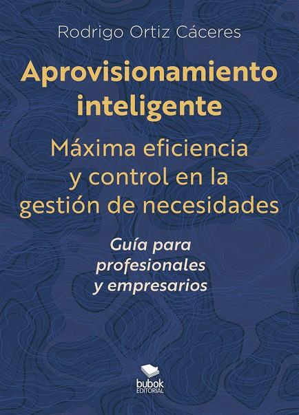 APROVISIONAMIENTO INTELIGENTE | 9788468581743 | ORTIZ, RODRIGO