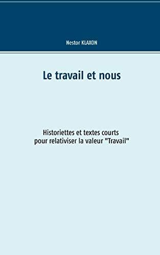 LE TRAVAIL ET NOUS | 9782322137244 | KLAXON, NESTOR