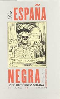 ESPAÑA NEGRA, LA (2ª EDICIÓN) | 9788484440406 | GUTIÉRREZ-SOLANA, JOSÉ