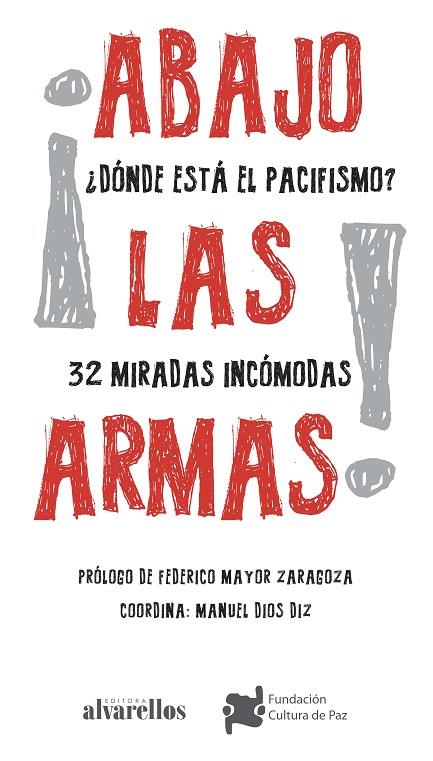 ¡ABAJO LAS ARMAS! ¿DÓNDE ESTÁ EL PACIFISMO? | 9788418567407