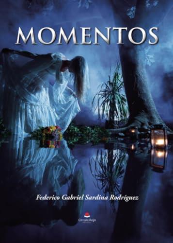 MOMENTOS | 9788411898881 | SARDINA RODRÍGUEZ, FEDERICO GABRIEL