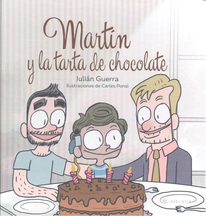 MARTÍN Y LA TARTA DE CHOCOLATE | 9788416179398 | GUERRA LÓPEZ, JULIÁN
