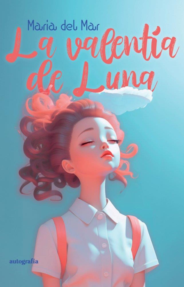 VALENTÍA DE LUNA, LA | 9788410347151 | DEL MAR, MARIA