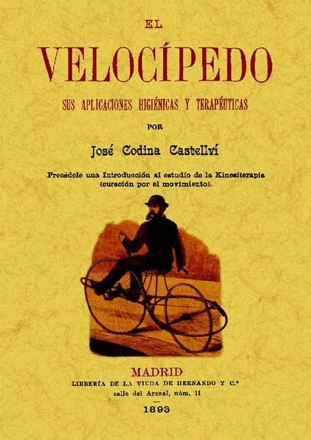 VELOCÍPEDO, EL : SUS APLICACIONES HIGIÉNICAS Y TERAPÉUTICAS | 9788497618649 | CODINA CASTELLVÍ, JOSÉ