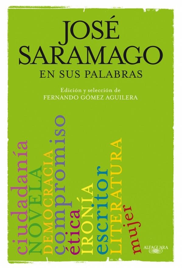 JOSE SARAMAGO EN SUS PALABRAS | 9788420406633 | GOMEZ AGUILERA, FERNANDO