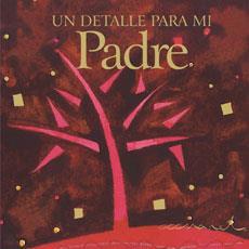 PEQUEÑO DETALLE PARA MI PADRE, UN | 9788468704807 | EXLEY, HELEN
