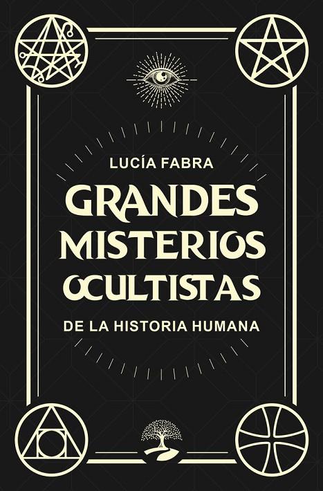 GRANDES MISTERIOS OCULTISTAS DE LA HISTORIA HUMANA | 9791387586065 | FABRA, LUCIA