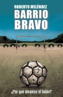 BARRIO BRAVO | 9788494894800 | MELENDEZ, ROBERTO