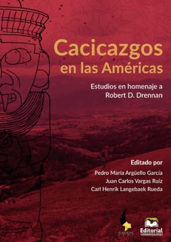 CACICAZGOS EN LAS AMÉRICAS | 9789587466003