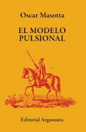 MODELO PULSIONAL, EL | 9789509282803 | MASOTTA, OSCAR