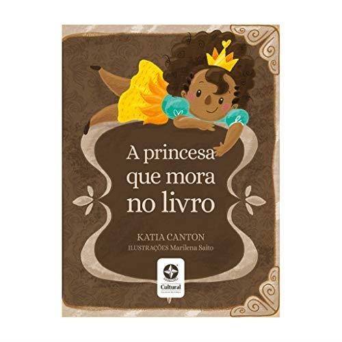 A PRINCESA QUE MORA NO LIVRO | 9788545559689 | CANTON, KATIA