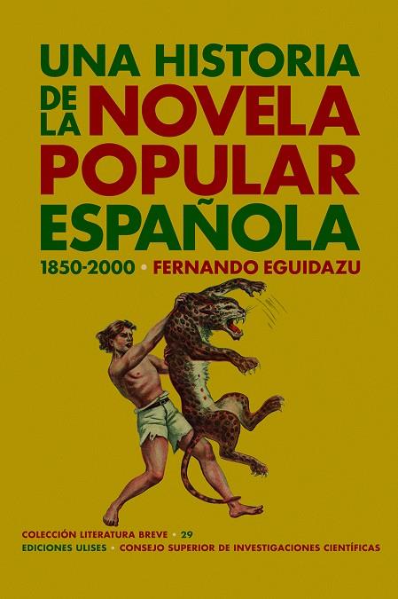 HISTORIA DE LA NOVELA POPULAR ESPAÑOLA (1850-2000), UNA | 9788400107321 | EGUIDAZU PALACIOS, FERNANDO