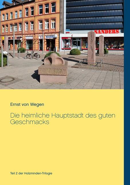 DIE HEIMLICHE HAUPTSTADT DES GUTEN GESCHMACKS | 9783750429819 | VON WEGEN, ERNST