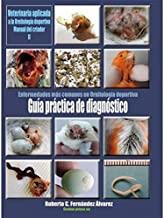 GUÍA PRÁCTICA DE DIAGNÓSTICO. ENFERMEDADES MÁS COMUNES EN ORNITOLOGÍA DEPORTIVA | 9788493807719 | FERNÁNDEZ ÁLVAREZ, ROBERTO CARLOS