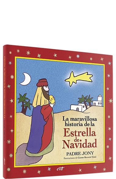 MARAVILLOSA HISTORIA ESTRELLA NAVIDAD | 9788481698701 | JONY , PADRE