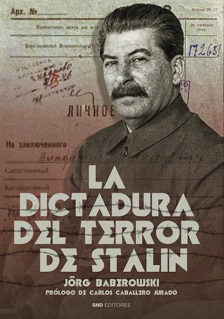 DICTADURA DEL TERROR DE STALIN, LA | 9788418816925 | BABEROWSKI, JORGE
