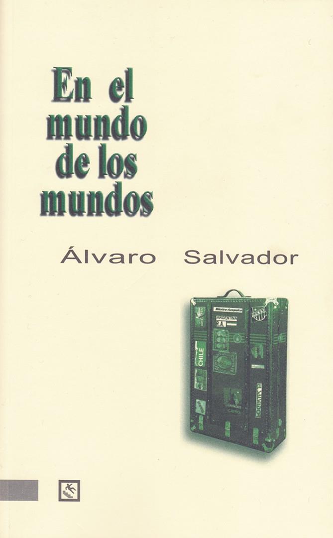 EN EL MUNDO DE LOS MUNDOS | 9788493788858 | SALVADOR, ALVARO