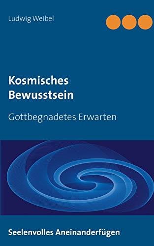 KOSMISCHES BEWUSSTSEIN | 9783746057200 | WEIBEL, LUDWIG