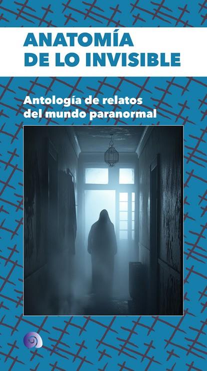 ANATOMIA DE LO INVISIBLE | 9791399126228