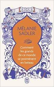 COMMENT GRANDS MONDE PROMENENT EN BATEAU | 9782290126479 | SADLER, MELANIE