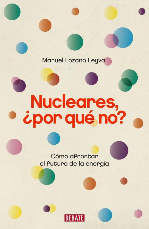 NUCLEARES, ¿POR QUÉ NO? | 9788483068175 | LEYVA, MANUEL LOZANO