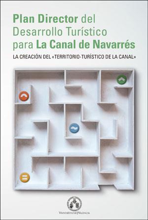 PLAN DIRECTOR DEL DESARROLLO TURÍSTICO PARA LA CANAL DE NAVARRÉS | 9788491332008 | VARIOS AUTORES
