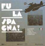 FU LA SPAGNA! LA MIRADA FEIXISTA SOBRE LA GUERRA CIVIL ESPANYOLA | 9788439394754