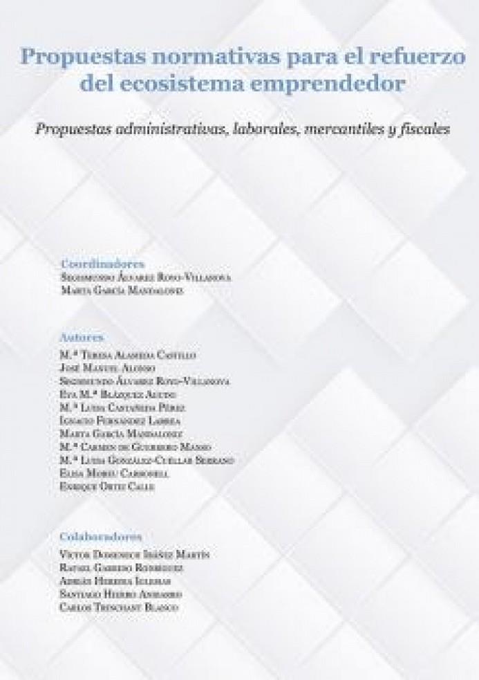 PROPUESTAS NORMATIVAS PARA EL REFUERZO DEL ECOSISTEMA EMPRENDEDOR | 9788413775364 | ALVAREZ ROYO-VILLANOVA, SEGISMUNDO