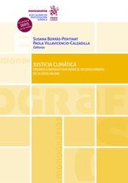JUSTICIA CLIMÁTICA. VISIONES CONSTRUCTIVAS DESDE EL RECONOCIMIENTO DE LA DESIGUALDAD | 9788413973470 | BORRAS PENTINAT, SUSANA / VILLAVICENCIO
