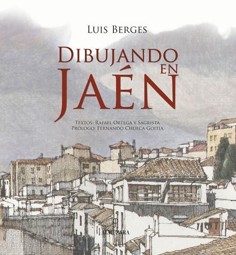 DIBUJANDO JAEN | 9788496416765 | BERGES ROLDAN, LUIS