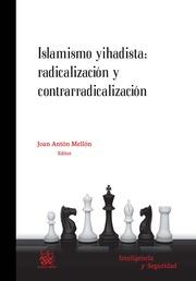 ISLAMISMO YIHADISTA : RADICALIZACIÓN Y CONTRARRADICALIZACIÓN | 9788490860588 | ANTÓN MELLÓN, JOAN