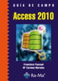 ACCESS 2010 (GUIA DE CAMPO) | 9788499640563 | PASCUAL, FRANCISCO / MORALES, Mª CARMEN