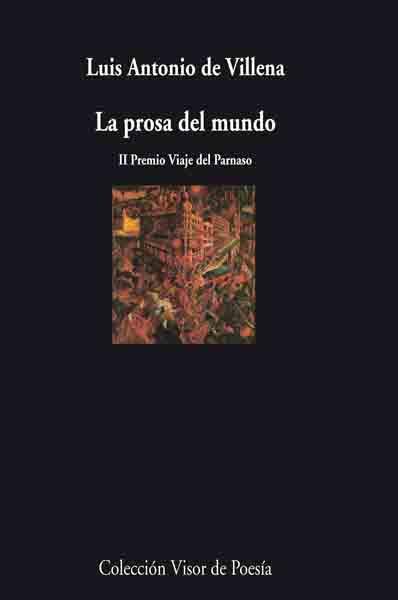 PROSA DEL MUNDO, LA | 9788475226682 | VILLENA, LUIS ANTONIO DE